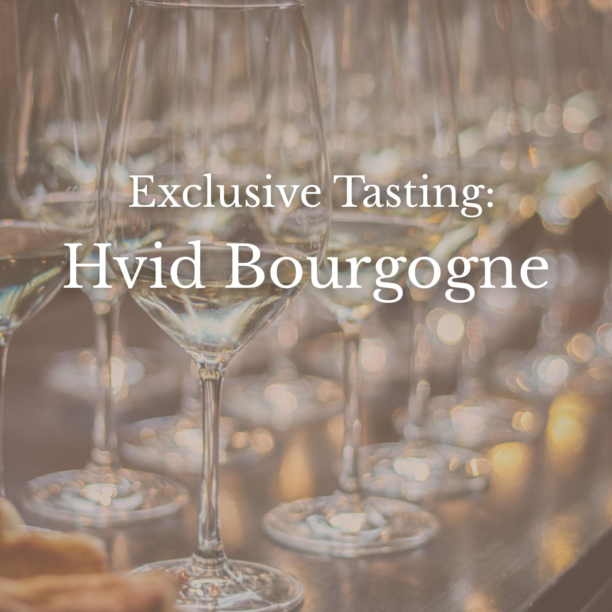 Exclusive Tasting | Hvid Bourgogne med bl.a. Domaine Leflaive | 29. april 2026 Sølyst